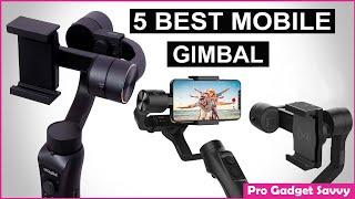 Best Gimbal For Smartphone 2022 | 5 Best 3 Axis Gimbal | Pro Gadget Savvy