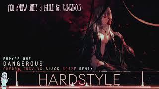Nightcore  Dangerous (Cherry Inc. vs. Black Noize Remix)