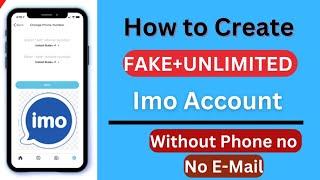 How to create Fake Imo Account without phone number l Unlimited imo Account Free l