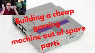 Building a cheap gaming emulation machine out of spare parts