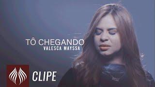 Valesca Mayssa l Tô Chegando [Clipe Oficial]