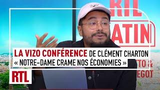 Vizo Conférence de Clément Charton : "Notre-Dame a cramé, maintenant elle crame nos économies"