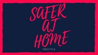 Safer At Home Freestyle