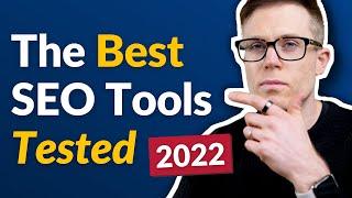 The Best SEO Tools —  Tested and Compared