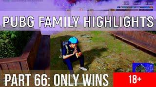 PUBG FAMILY HIGHLIGHTS 66: ONLY WINS EDITION