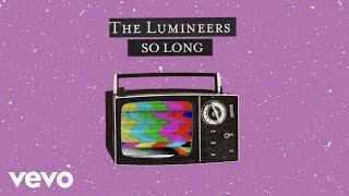 The Lumineers - So Long (Official Lyric Video)