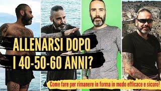 Allenarsi dopo i 40-50-60 anni? Come fare per rimanere in forma in modo sicuro ed efficace!