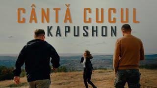 Kapushon - Cântă cucul | Videoclip Oficial