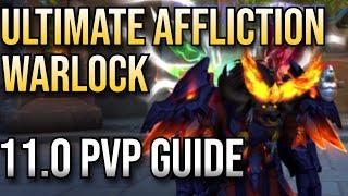 11.0 ULTIMATE AFFLICTION PVP GUIDE | THE WAR WITHIN SEASON 1 | JAZGGZ