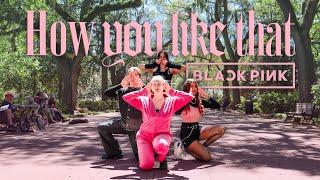 [KPOP IN PUBLIC] BLACKPINK - 'How You Like That' One-Take Dance Cover by honeymilk