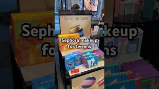 Sephora makeup for tweens  #sephora #makeup #makeuptips #shorts #skincare #beautytips #beautyhaul