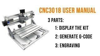 CNC3018 User Manual - Step by Step Tutorial of How to Use CNC 3018 / 2418 / 1610