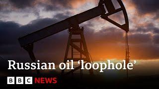 Russian oil getting into UK via refinery loophole, reports claim | BBC News