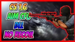 CS 1.6 ツ BEST CFG - AIMBOT - NO RECOIL- DLL ツ 2020