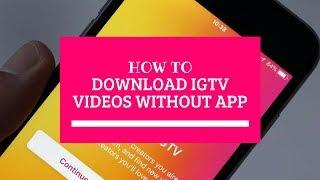 How To Download IGTV Videos Without App 2018 | IGTV Instagram