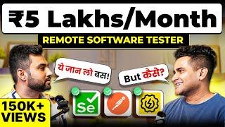 ₹5 LAKHS/Month as a Remote Software Tester: SDET Role, QA Automation - Complete Roadmap