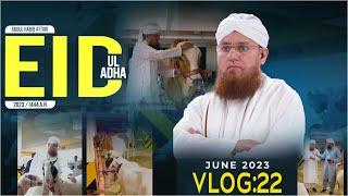 Eid ul Adha Special 2023 | Abdul Habib Attari | Vlog: 22 | Qurbani Vlog