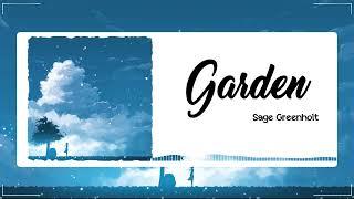 Garden  - Sage Greenhol || Music Sky