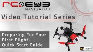 RC EYE Navigator 250 - Preparing For Your First Flight- Tutorial Series.