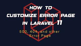 How to Customize Error Page in Laravel 11