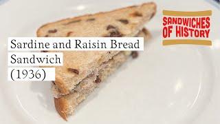 Sardine and Raisin Bread Sandwich (1936) on Sandwiches of History