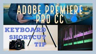 The "Tilde" Key Shortcut in ADOBE PREMIERE PRO CC!