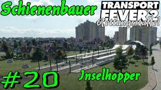 Endlich Schienen - Transport Fever 2 S6 #20 [Gameplay German Deutsch]