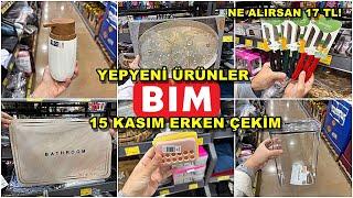 BİM'E YENİ GELEN ÜRÜNLER/15 KASIM ERKEN ÇEKİM/NE ALIRSAN 17TL/BİM AKTÜEL ÜRÜNLER/BİM/ÇEYİZ ALIŞVERİŞ