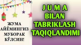 JUMA BILAN TABRIKLASH TAQIQLANDIMI #dolzarb #ogohlik