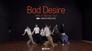 ENHYPEN (엔하이픈) ‘Bad Desire (With or Without You)’ Dance Practice