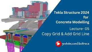 Tekla Structure 2024 for Concrete Modelling | Lec- 05 | ilustraca | Sandip Deb