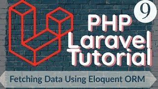 PHP Laravel Tutorial for Beginners 9 - Fetching Data Using Eloquent ORM Part 2