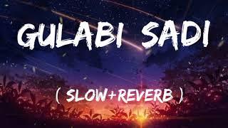 Gulabi Sadi (Slored + reverb)