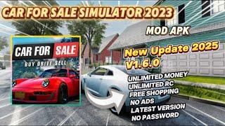 Car For Sale Simulator 2023 v1.6.0 Mod Apk Unlimited Money Free Shopping New Update 2025