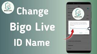 How To Change Bigo Live Id Name | Change Bigo Live Username Name