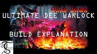 [Archive] Grim Dawn - Ultimate DEE Warlock: Build Explanation