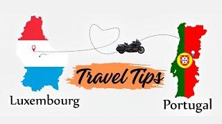 Summary of the MOTORCYCLE TRIP from Luxembourg to Portugal + Unmissable Tips