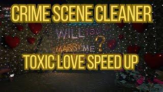 Crime Scene Cleaner Toxic Love Speed Up