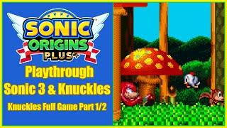 Sonic Origins Plus | Sonic 3 & Knuckles | Knuckles Full Game Pt. 1/2