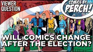 Post election, do we enter a golden era of comics?