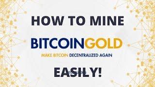 How To Mine Bitcoin Gold Easily