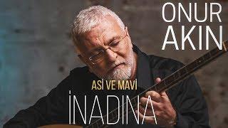 Onur Akın - İnadına (Official Audio)