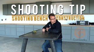 Shooting Tip | Shooting Bench Construction