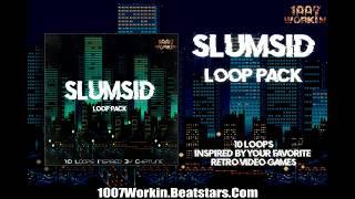 1007Workin - SlumSid Loop Pack