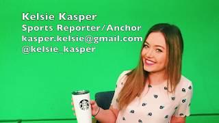 Kelsie Kasper Reporting/Anchoring Reel 2018