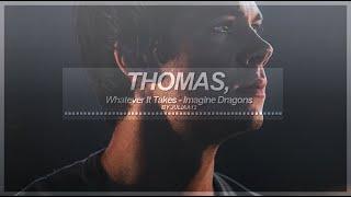 » i could saved him... // thomas // whatever it takes