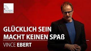 Glücklich sein macht keinen Spaß | Vince Ebert