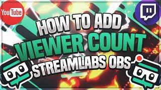 STREAMLABS OBS 2022 TUTORIAL - HOW TO SET UP A LIVE VIEW COUNT !!!