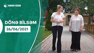 Dönə Bilsəm - Zümrüd Məmmədova 26.06.2021