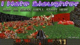 I Hate Slaughter by Andrea Rovenski AKA @doomspeedruns - Map 01: Guess We'll Start Here - WACKY TIME